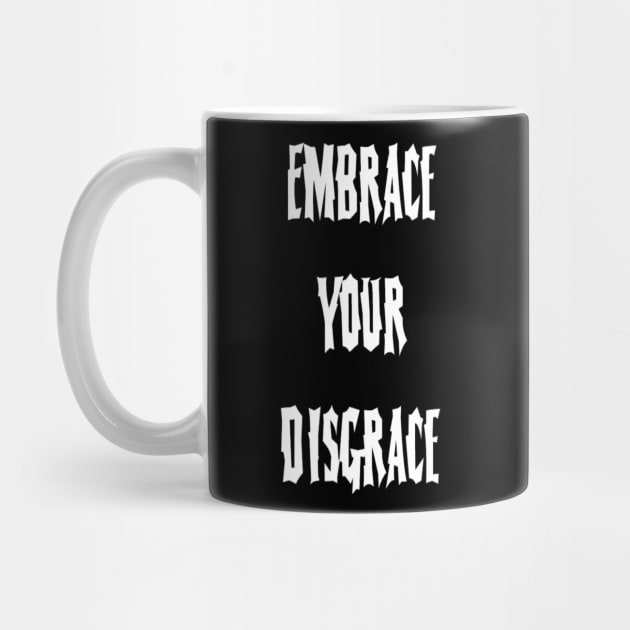 Embrace Your Disgrace by TheHorrorBasementPodcast